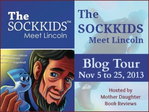 The SockKids Meet Lincoln by Michael John Sullivan and Susan Petrone